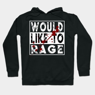 I Would Like To Rage Barbarian Warrior Class RPG Humor Gift Hoodie